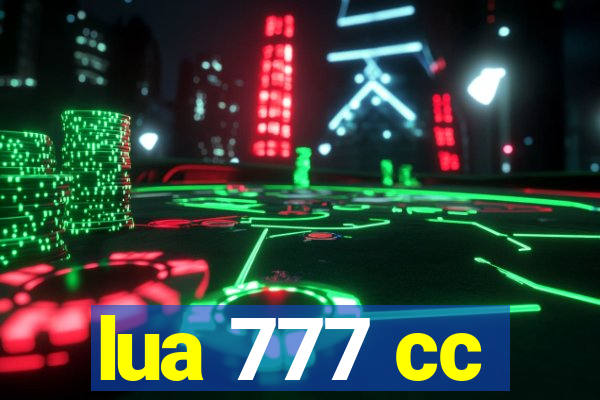 lua 777 cc